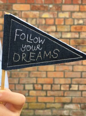 Follow your dreams mini pennant flag