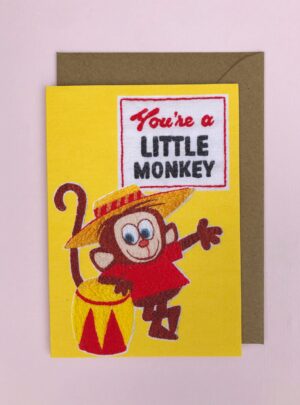 You’re a little monkey greeting card