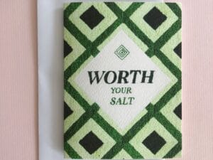 Worth your salt greetings card