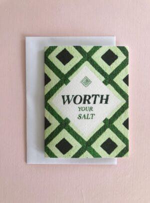 Worth your salt greetings card