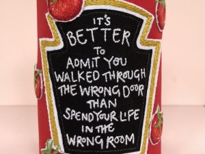 Better to admit you walked through the wrong door - printed tin