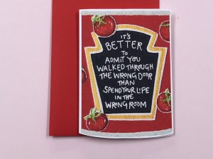 Better to admit you walked through the wrong door - shaped greetings card