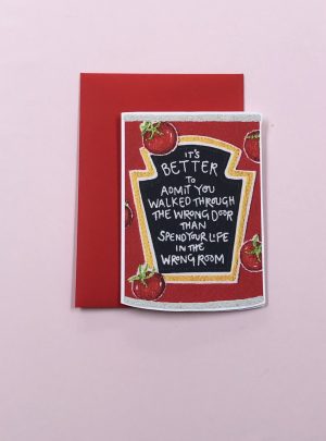 Better to admit you walked through the wrong door – shaped greetings card