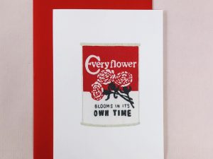 Every Flower Blooms in Its Own Time - Greetings Card