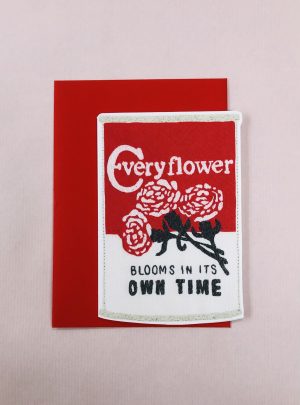 Every Flower Blooms in Its Own Time – Shaped Greetings Card